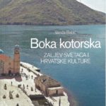 Vanda Babić – “Boka kotorska – zaljev svetaca i hrvatske kulture”